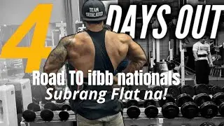 Road to ifbb nationals 4 days out|Subrang flat na😩