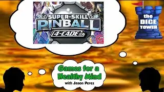 Super Skill Pinball 4cade - Games for a Healthy Mind with Jason Perez