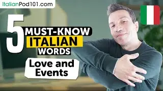 5 Must-Know Italian Words: Love and Events