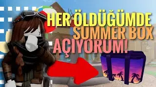 MM2 HER ÖLDÜĞÜMDE SUMMER BOX AÇIYORUM!