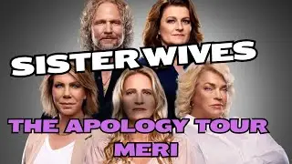 Sister Wives Live Reaction & Review! Season 20 Episode 14: The Apology Tour-Meri