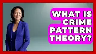 What Is Crime Pattern Theory? - True Crime Lovers