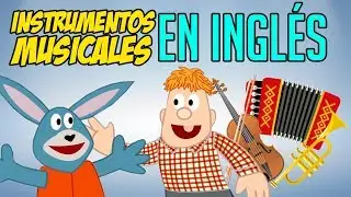 Los Instrumentos musicales en INGL&Eacute;S para ni&ntilde;os