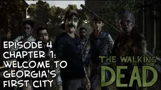 The Walking Dead - Chapter 1: Welcome to Georgia's First City (Episode 4: Around Every Corner Walkthrough) [HD]