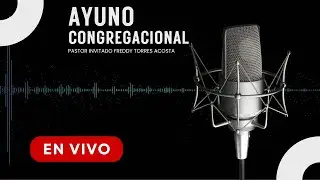 AYUNO CONGREGACION - AUDIO EN VIVO 28/01/2026