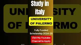 University of Palermo Fully Funded Scholarship 2024-25 | Study in Italy without IELTS | Europe |
