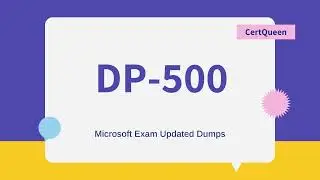 2024 Updated Microsoft DP-500 Exam Dumps Available