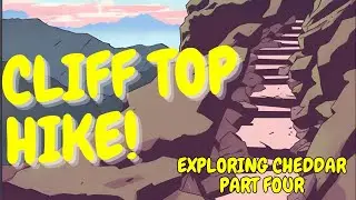 Cliff Top Walk: Exploring Cheddar Series (Part 4) | One Seven UK 🏞️🥾