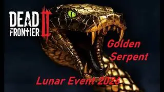 Dead Frontier 2 - Gold Serpent PZ (Lunar Event 2026)