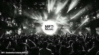 MFT - Destination Calabria (Remix) 2026