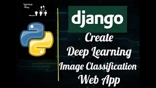 Deep Learning in Django || (Image Classification) || Complete tutorial 2020