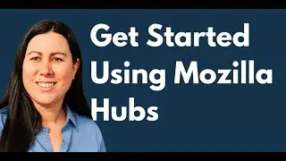Get Started Using Mozilla Hubs