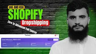 Class#1 Shopify Dropshipping in UAE & Saudi Arabia | Full Beginner Course |   | Zakria Rajput