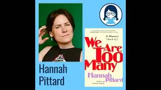 Hannah Pittard, WE ARE TOO MANY: A Memoir [Kind Of]