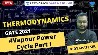 Vapour Power Cycle | Part 1 | Thermodynamics | GATE 2021 | Vidyapati Sir