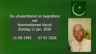 De uitvaartdienst en Begrafenis van Noermohamed Hausil. Zondag 11 jan. 2026.