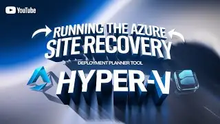 How to Use Azure Site Recovery Deployment Planner Tool for Hyper-V Disaster Recovery