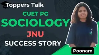 JNU CUET TOPPER | SOCIOLOGY TOPPER | CUET SOCIOLOGY | SUCCESS STORY | NET/JRF | JNU | DU