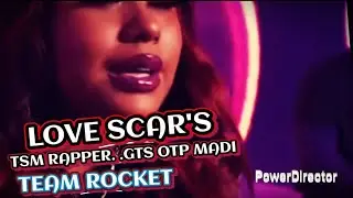 Love scars music video (TEAM ROCKET)GTS OTP MADI, TSM RAPPER 