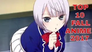 Top 10 Fall 2017 Anime we're EXCITED for!