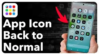 How To Change App Icons Back To Normal On Android Phone