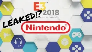 Nintendo E3 2018 LEAKED!?