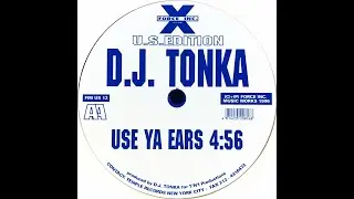 DJ Tonka &bull; Use Ya Ears (1996)