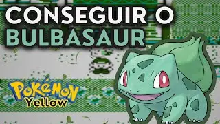 Como conseguir o Bulbasaur - Pok&eacute;mon YELLOW | TUTORIAL