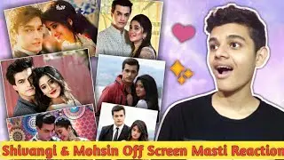 Indian React On Shivangi & Mohsin Off Screen Masti | Kartik Naira  | SHIVIN | YRKKH | Jainish Pradip