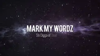 SIN DIGGA-Mark my Wordz (2024) prod:Redhook Noodles