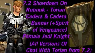 SWTOR 7.2 Showdown On Ruhnuk - Torian Cadera & Cadera Banner (Spirit of Vengeance)Female Jedi Knight