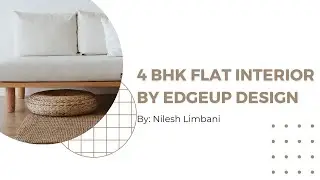 4 Bhk Sample Flat | Interior Design | EdgeUp Design | Home Tour