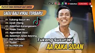 TUKANG SUSUT WC - AA RAKA SIDAN | UYAK UTANG | SIDEMEN KARANGASEM || LAGU BALI VIRAL TERBARU
