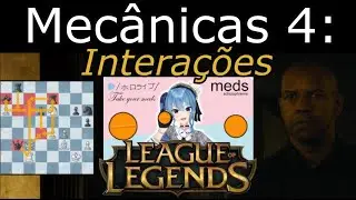 LoL Mecânicas 4: Interações (Como mapear uma matchup e entender situações) | League of Legends