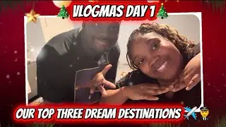 🎄Vlogmas Day 1 | Our Top 3 Dream Travel Destinations! ✈️