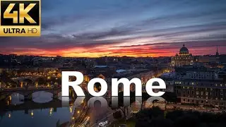 Rome in 4K - Italy - Capital City - Europe