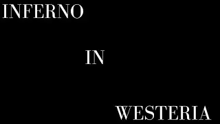 INFERNO IN WESTERIA | Episode 6: The Return Of the One True Love.