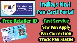 UTI Retailer ID Free | Uti best pan portal | How to make pan using uti | How to get free uti ID