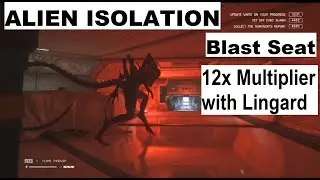 ALIEN ISOLATION Endurance Mode Blast Seat 12x Multiplier with Lingard