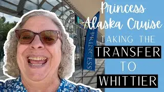 Come Along for the ANCHORAGE to WHITTIER Bus Transfer︱Embarkation Day on the Sapphire Princess