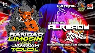 TRAP ALREDY GONE JAMAAH TOLOL FT NANDA AUDIO JEMBER 