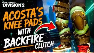 ACOSTA'S Knee Pads + Backfire Clutch PvP Build in The Division 2!