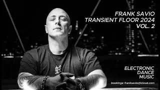 Frank Savio - Transient Floor 2024 | Vol 2