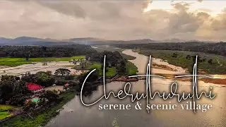Cheruthuruthy - Serene and Scenic Village - Drone Footage