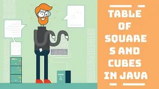 Finding table of squares and cubes in Java