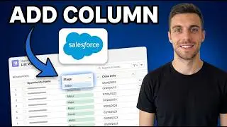 How to Add Column to List View in Salesforce 2026 (Superb Easy)