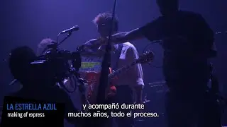 La Estrella Azul – making of