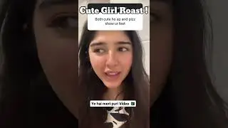 Cute Girl Roast 😅❤ #shorts #roast