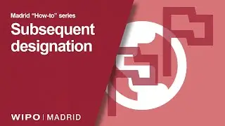 How to Extend the Protection of an International Trademark Registration: The Subsequent Designation