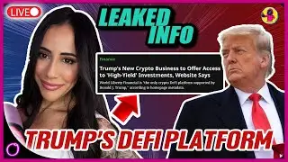 LEAKED INFO: Trump’s DeFi Platform is Going to be HUGE?